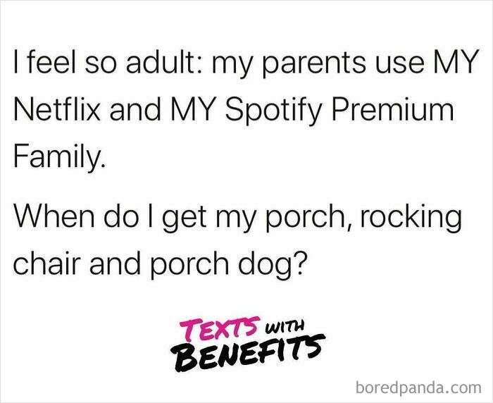 Adulting humor about parents using Netflix and Spotify, reflecting on life and unhinged tweets about dating.