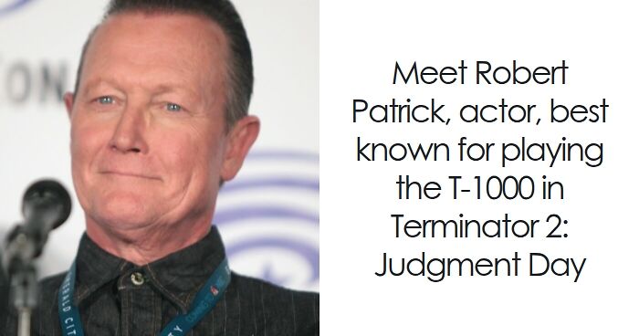 Robert Patrick: Bio And Career Highlights