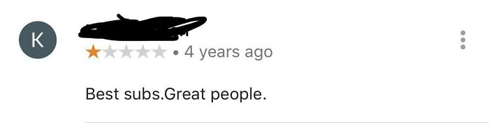 One-star funny and ridiculous review saying Best subs and Great people left on a business four years ago.