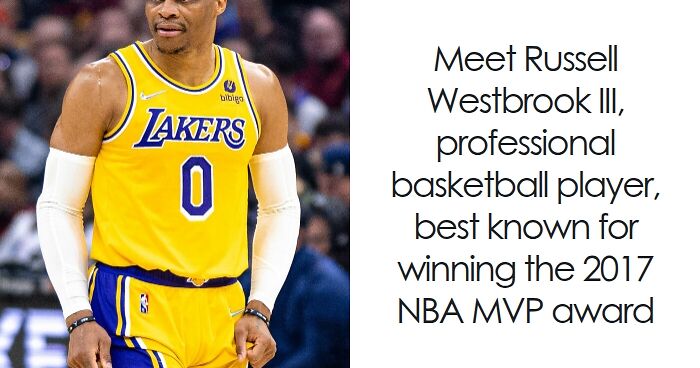 Russell Westbrook: Bio And Career Highlights