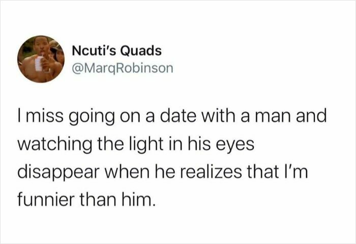 Tweet by Ncuti's Quads humorously roasting men online about being funnier than them in a dating context.