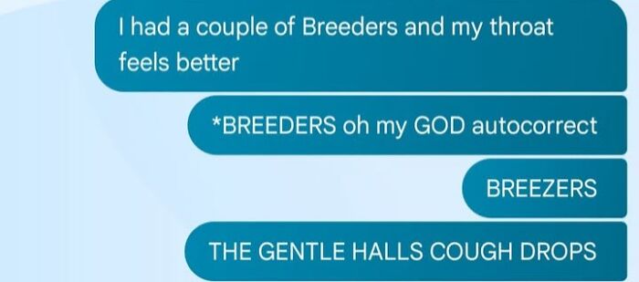 Text message showing an autocorrect fail where "Breeders" replaced "Breezers" in a hilarious autocorrect mistake.