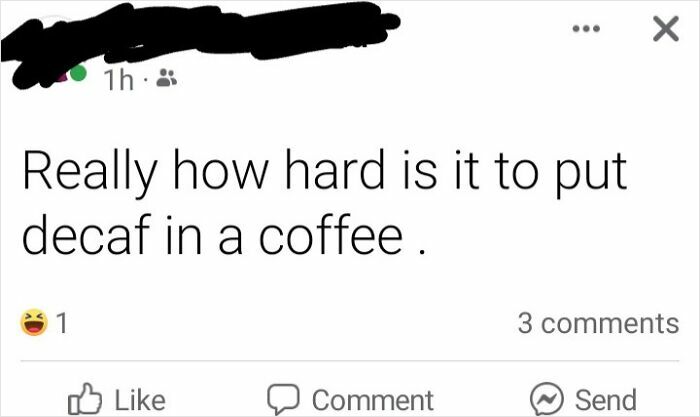Social media post questioning how hard it is to put decaf in a coffee, showing lack of common sense.