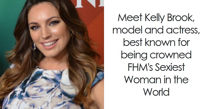 Kelly Brook: Bio And Career Highlights