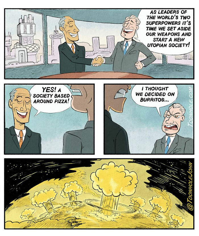 Comic strip by Toonhole John featuring dark humor with two leaders debating pizza and burritos before nuclear explosions.