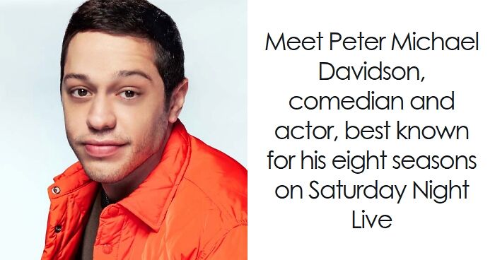 Pete Davidson: Bio And Career Highlights