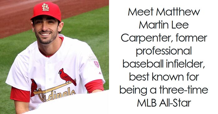 Matt Carpenter: Bio And Career Highlights