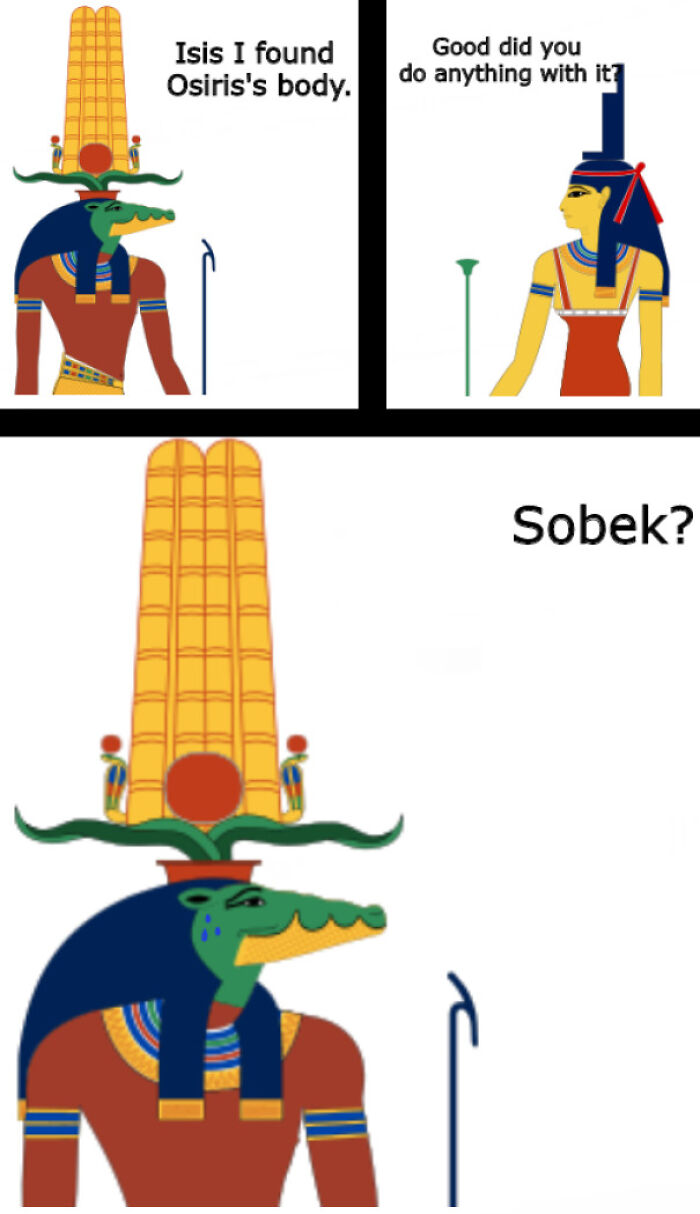 Ancient Egypt meme showing god Sobek and Isis in a humorous conversation about Osiris's body.