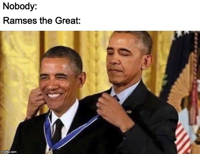 Meme showing Barack Obama humorously awarding himself a medal, related to hilarious ancient Egypt memes.