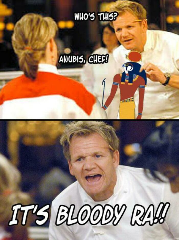 Chef Gordon Ramsay humorously confused Ancient Egypt gods Anubis and Ra in a hilarious Ancient Egypt meme.