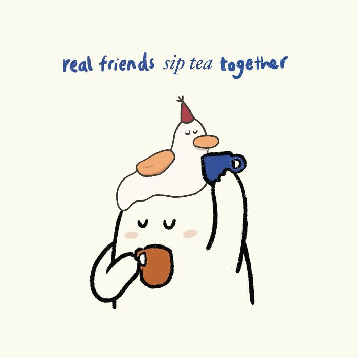 Funny relatable doodle of a person and bird sipping tea together, capturing everyday thoughts in a simple illustration.