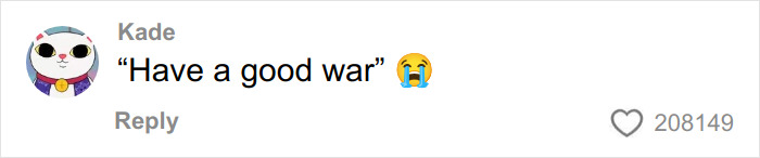 Comment from Kade saying Have a good war with crying emoji, part of kids letters to U.S. soldiers that are hilarious and savage