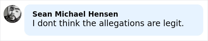 Comment by Sean Michael Hensen expressing doubt about the legitimacy of allegations amid Millie Bobby Brown and David Harbour’s complex relationship. Comment by Sean Michael Hensen expressing doubt about the legitimacy of allegations amid Millie Bobby Brown and David Harbour’s complex relationship.