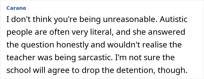 Comment discussing autistic teen's literal understanding and school's response to sarcasm-related punishment at school. Comment discussing autistic teen's literal understanding and school's response to sarcasm-related punishment at school.