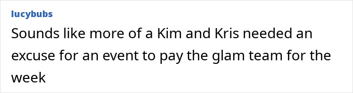 Comment discussing Kim Kardashian, mentioning the need for more Kim and Kris interaction at an event to justify glam team payment.
