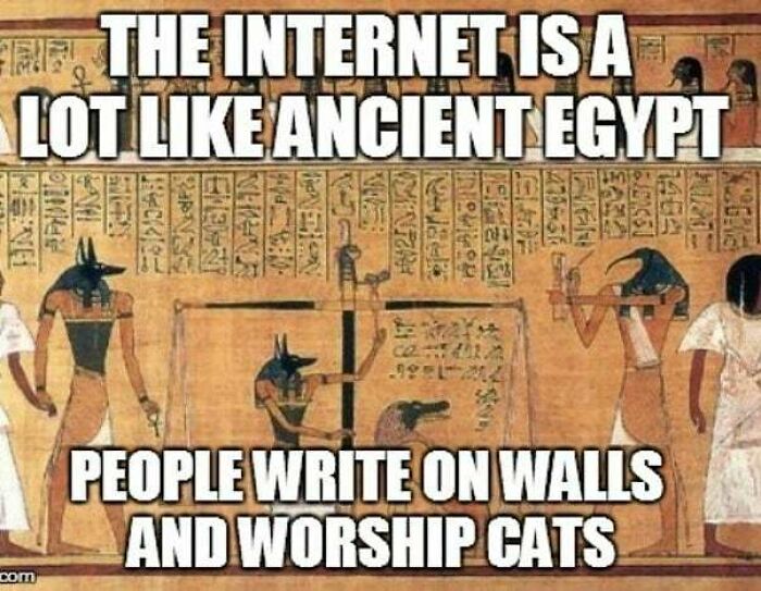 Ancient Egypt meme showing hieroglyphics with humorous text about internet walls and worshiping cats.