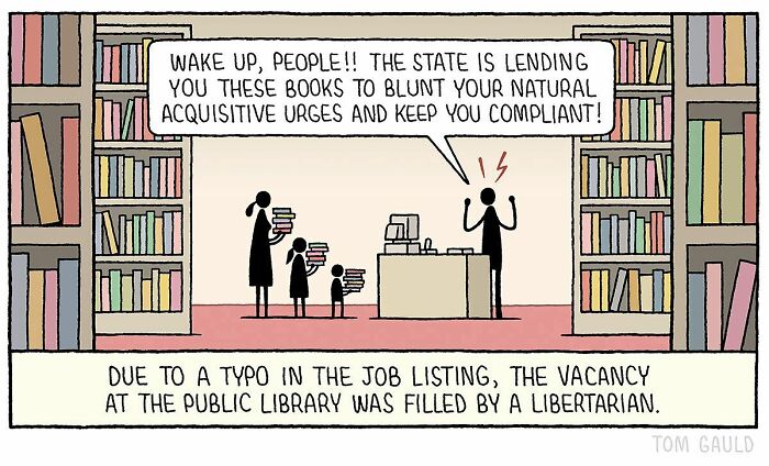 Library scene comic by Tom Gauld featuring books, art, and science with a humorous libertarian character speaking.