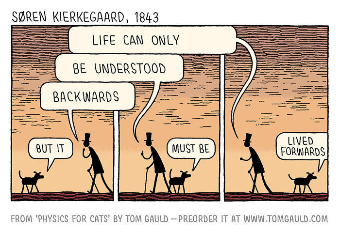 Comic strip from Tom Gauld’s Books, Art & Science showing a man and dog discussing life understood backwards, lived forwards.
