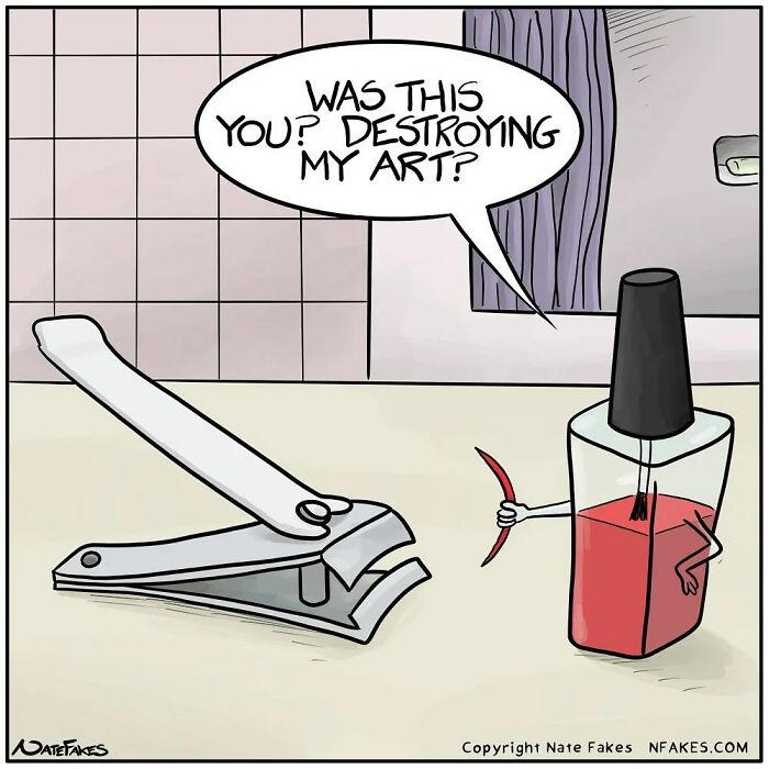 Comic showing a nail clipper accused by a nail polish bottle holding a broken nail, illustrating life’s absurdities.