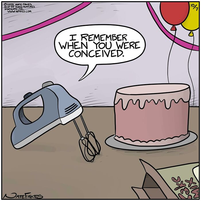 Hand mixer talking to cake saying I remember when you were conceived in a witty comic by Nate Fakes.