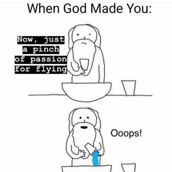 Cartoon of God accidentally pouring too much passion for flying, a humorous aviation meme for frequent flyers.
