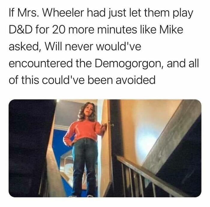 Humorous meme referencing gaming and D&D, illustrating a mom stopping kids from playing to avoid fictional dangers, for dad gamers.