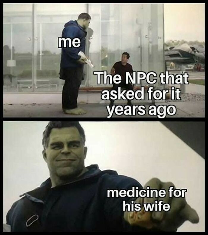 Gaming meme showing a man labeled me giving medicine to an NPC character labeled for his wife, funny dad gamer content.