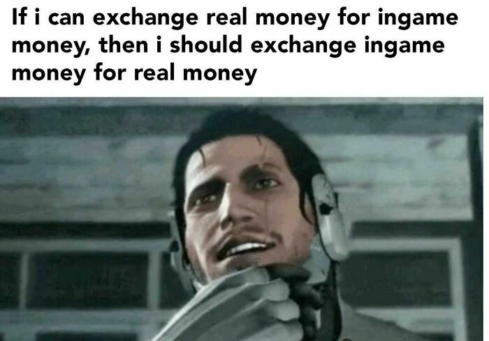 Man in gaming headset with robotic arm shown thinking about exchanging in-game money for real money dad gaming memes.