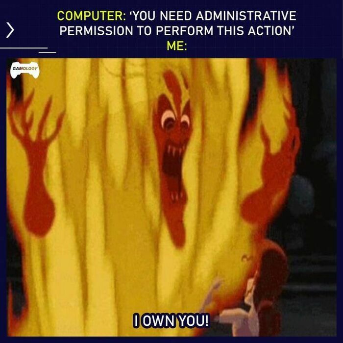 Funny meme for dads gaming showing a fiery animated character yelling I own you after permission denied on computer.