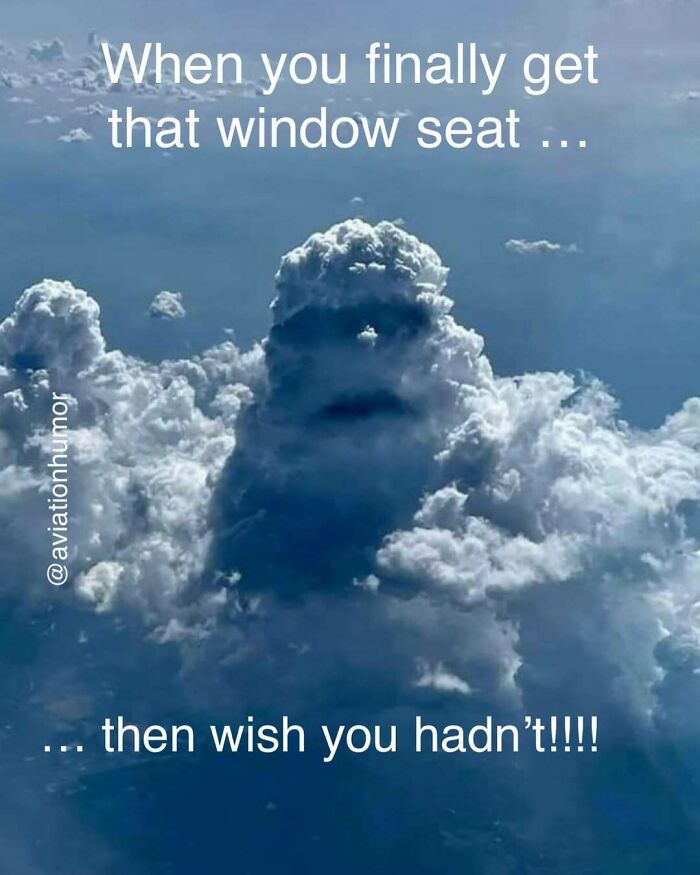 Cloud formation resembling a face, with text about the irony of getting a window seat in aviation memes for frequent flyers.