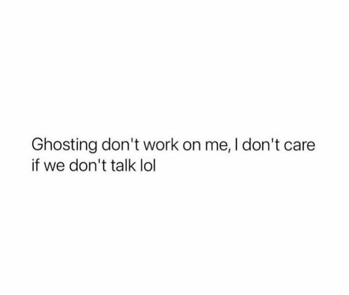 Text meme about ghosting with a confident tone, related to makeup fashion and diva life culture.