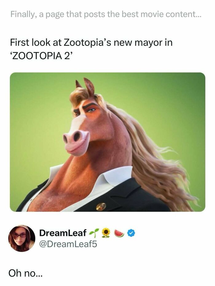 First look at humorous movie meme showing Zootopia's new mayor as a confident animated horse character with flowing hair.