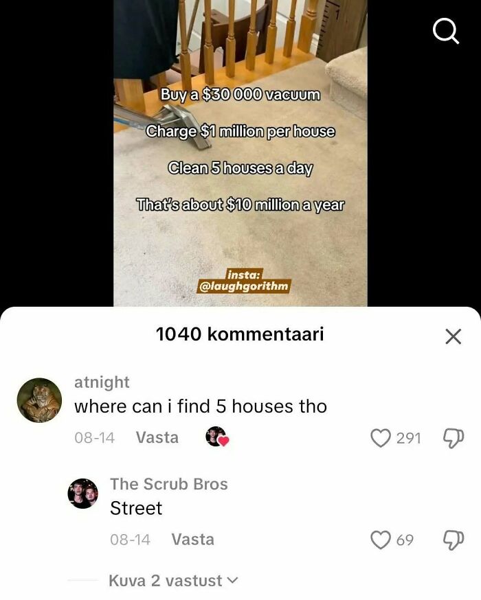 Vacuum cleaner meme from Laughgorithm showing a funny take on making ten million dollars a year cleaning houses.