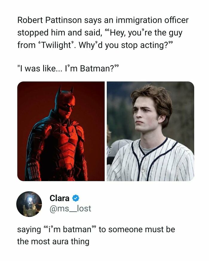 Funny movie meme about Robert Pattinson being recognized as both Batman and Twilight actor in a humorous post.