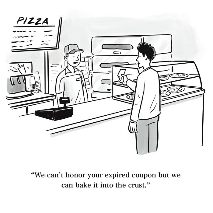 One-panel cartoon showing a customer at a pizza counter with a humorous expired coupon joke.