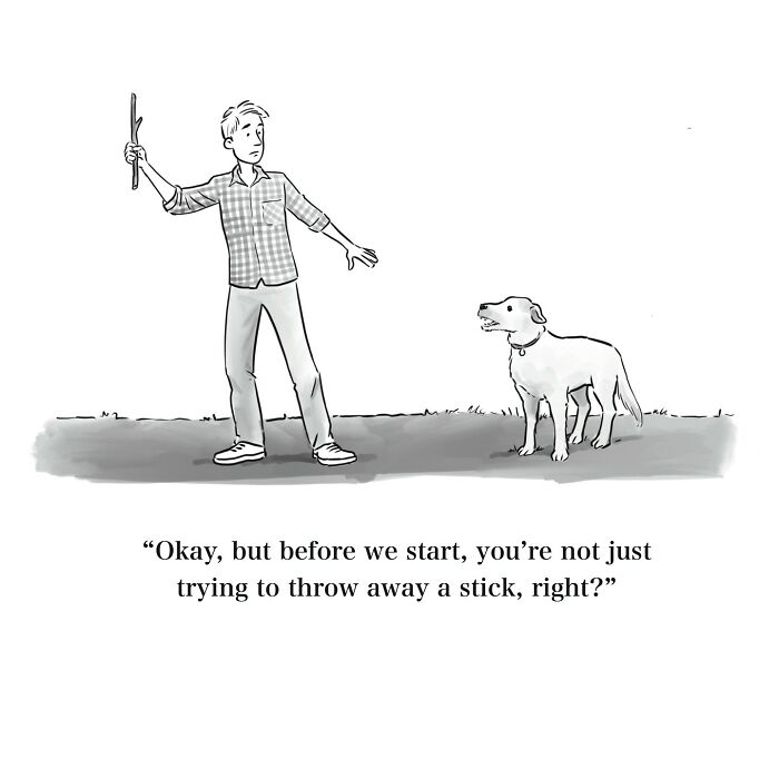 A witty one-panel cartoon of a man holding a stick and a dog looking hopeful before a game begins.