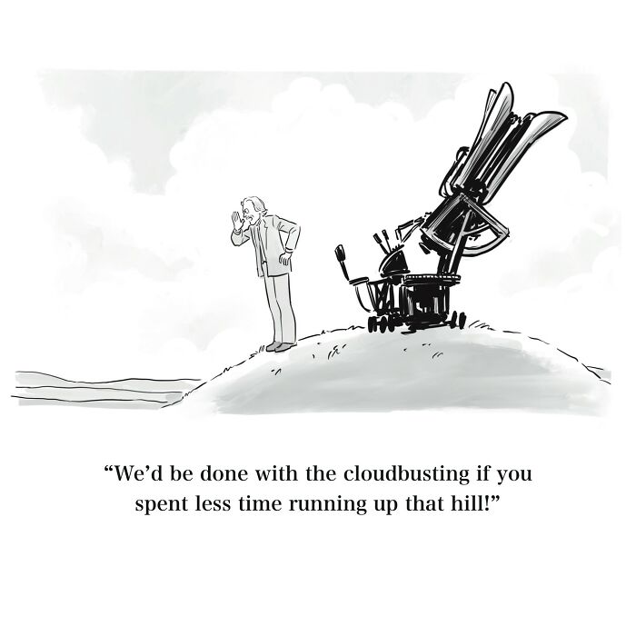 One-panel cartoon of a man standing on a hill next to a cloudbusting machine with a witty humorous caption.