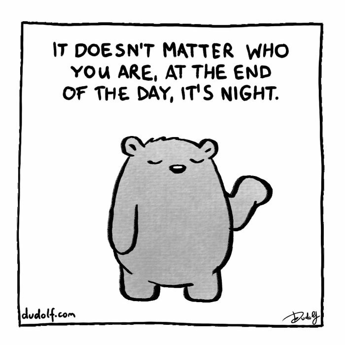 Cute bear comic by Dudolf with a humorous message about night, part of adorably humorous comics collection.