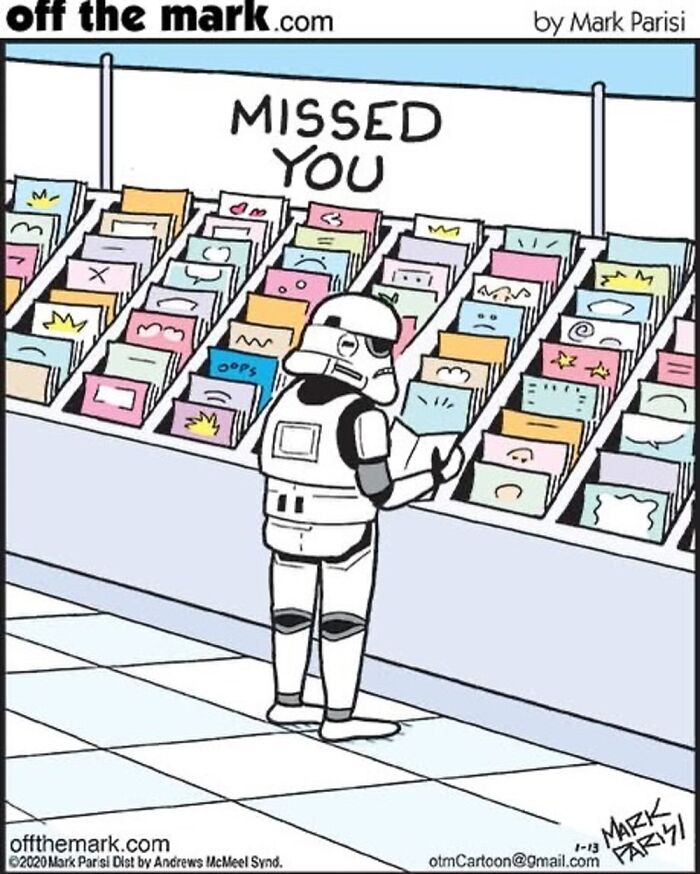 One-panel comic by Mark Parisi shows a stormtrooper browsing greeting cards under a Missed You sign.