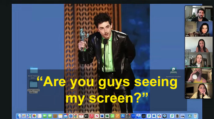 Timothée Chalamet on a Zoom call with PR team, caption highlights a stressful moment during going into psychosis discussion. Timothée Chalamet on a Zoom call with PR team, caption highlights a stressful moment during going into psychosis discussion.