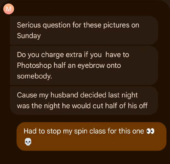 Screenshot of an entitled client text asking about extra Photoshop charges after her husband cut half an eyebrow.
