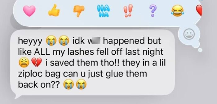 Text message showing a client’s entitled request to glue eyelashes back on after they fell off overnight.