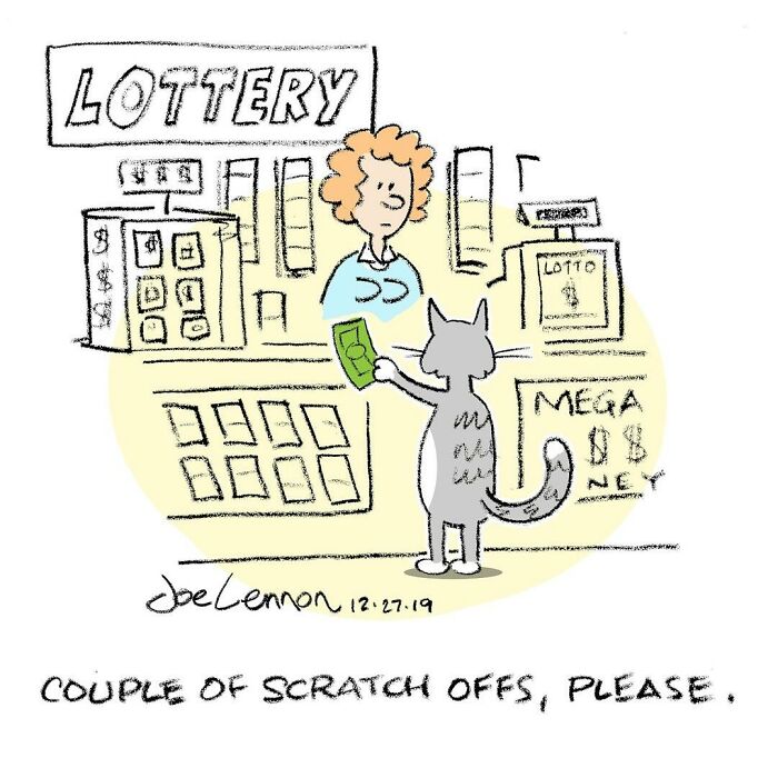 Cat holding money at a lottery counter asking for scratch-off tickets in an absurdly funny single-panel cartoon.