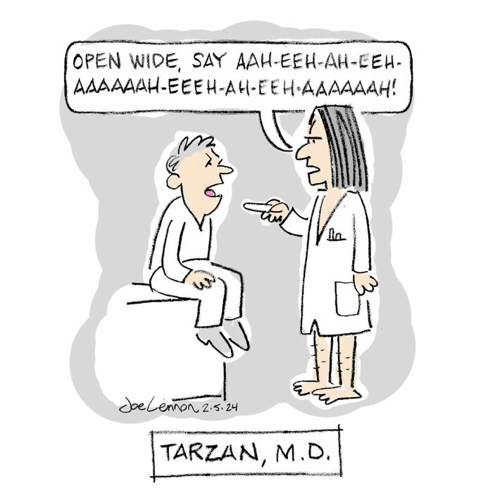 Absurdly funny single-panel cartoon shows a doctor named Tarzan instructing a patient to say a long funny sound.