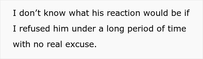 Text on a gray background stating uncertainty about a husband's reaction if refused over a long period without excuse. Text on a gray background stating uncertainty about a husband's reaction if refused over a long period without excuse.