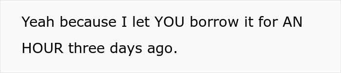 Text saying a lady lets someone borrow a car for an hour but it has been three days since then. Text saying a lady lets someone borrow a car for an hour but it has been three days since then.