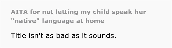 Text conversation screenshot questioning a dad banning his daughter from speaking her native language at home.