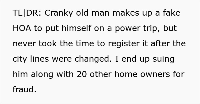 Text explaining a man exposing a stalkerish HOA president&rsquo;s secrets and suing him for fraud in court.