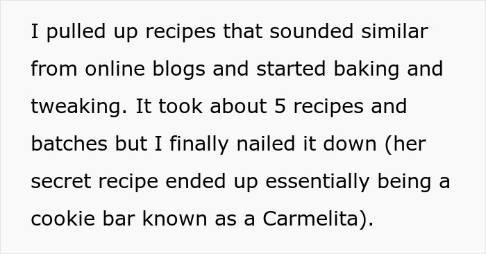 Text describing a woman perfecting her secret cookie recipe called Carmelita, outshining her boyfriend’s mom’s baking skills. Text describing a woman perfecting her secret cookie recipe called Carmelita, outshining her boyfriend’s mom’s baking skills.