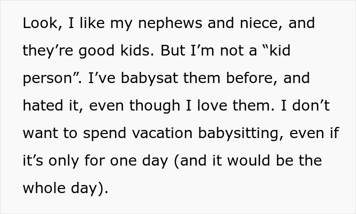 Text excerpt about a guy explaining why he refuses to babysit during vacation, seen as selfish by others.
